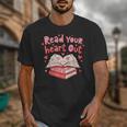 Read Your Heart Out Teacher Valentines Day Book Lover Unisex T-Shirt Read Your Heart Out Teacher Valentines Day Book Lover Unisex T-Shirt