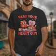 Read Your Heart Out Valentine Reading Book Girl Kid Teacher Unisex T-Shirt Read Your Heart Out Valentine Reading Book Girl Kid Teacher Unisex T-Shirt