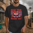 Read Your Heart Out Valentine Reading Book Kid Teacher Unisex T-Shirt Read Your Heart Out Valentine Reading Book Kid Teacher Unisex T-Shirt