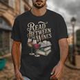 Read Between The Wines Vintage Book Lovers Wine Reading Unisex T-Shirt Read Between The Wines Vintage Book Lovers Wine Reading Unisex T-Shirt