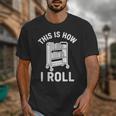 Reader Librarian Library This Is How I Roll Book Cart Meme Unisex T-Shirt