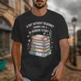 Reading Book Lover Humor For Readers And Bookworms Unisex T-Shirt Reading Book Lover Humor For Readers And Bookworms Unisex T-Shirt