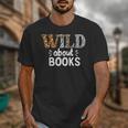 Reading Lover Wild About Books Reading Books And Bookworm Unisex T-Shirt
