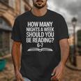 Reading Meme 6 To 7 Nights a Week Book Appreciation Unisex T-Shirt