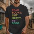Retro Read Books Lift Heavy Pet Dogs Gym Book Lover Unisex T-Shirt