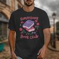 Romantasy Book Club Novel Reading Club Bibliophiles Fiction Unisex T-Shirt