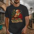 He Sees What You’Ve Been Reading Santa Book Lover Christmas Unisex T-Shirt He Sees What You’Ve Been Reading Santa Book Lover Christmas Unisex T-Shirt