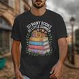 So Many Books So Little Summer Unisex T-Shirt So Many Books So Little Summer Unisex T-Shirt