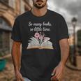 So Many Books Little Time Loves To Read Books Bookworm Unisex T-Shirt