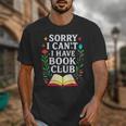 Sorry I Can't I Have Book Club Unisex T-Shirt