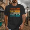 I Survived Reading Banned Books All I Got Was Smarter Unisex T-Shirt
