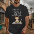 That's What I Do I Pet Cats I Read Books And I Know Things Unisex T-Shirt That's What I Do I Pet Cats I Read Books And I Know Things Unisex T-Shirt