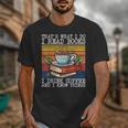 That's What I Do I Read Books Drink Coffee And I Know Things Unisex T-Shirt
