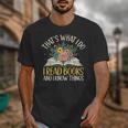 That's What I Do I Read Books And I Know Things Reading Unisex T-Shirt