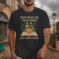 Thats What I Do I Read Books And I Know Things Reading Unisex T-Shirt
