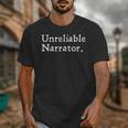 Unreliable Narrator Literary Book Author Bookworm Writer Unisex T-Shirt