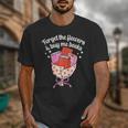 Valentines Book Lover Forget The Flowers And Buy Me Books Unisex T-Shirt Valentines Book Lover Forget The Flowers And Buy Me Books Unisex T-Shirt