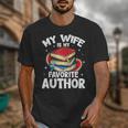 My Wife Is My Favorite Author Book Writer Unisex T-Shirt My Wife Is My Favorite Author Book Writer Unisex T-Shirt
