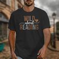 Wild About Reading Books Reader Lover Librarian Bookworm Unisex T-Shirt Wild About Reading Books Reader Lover Librarian Bookworm Unisex T-Shirt