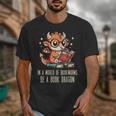 In World Of Bookworms Be Book Dragon Cute Women Kids Men Unisex T-Shirt