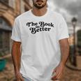 The Book Was Better Book Lover Reading Premium Tri-Blend Unisex T-Shirt The Book Was Better Book Lover Reading Premium Tri-Blend Unisex T-Shirt