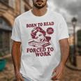 Book Readers Forced To Work Sadness Unisex T-Shirt