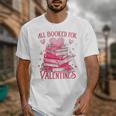 All Booked For Valentine Books Lover Teacher Floral Unisex T-Shirt
