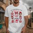 All Booked For Valentine's Day Book Lover Bookworm Bookish Unisex T-Shirt All Booked For Valentine's Day Book Lover Bookworm Bookish Unisex T-Shirt