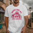 Books Are My Love Language Valentine Book Lover Unisex T-Shirt