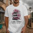 I Like Books More Than I Like People Reader Teacher Bookworm Unisex T-Shirt I Like Books More Than I Like People Reader Teacher Bookworm Unisex T-Shirt