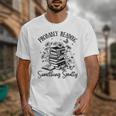 Bookworm Smutt Probably Reading Something Smutty Reader Unisex T-Shirt