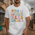 Born To Read Books Forced To Read Emails Reader Librarian Premium Unisex T-Shirt Born To Read Books Forced To Read Emails Reader Librarian Premium Unisex T-Shirt