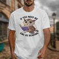 Cool Owl If You Need Me Owl Be Reading Book Students Unisex T-Shirt