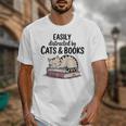 Easily Distracted By Cats And Books Cute Book Lover Unisex T-Shirt Easily Distracted By Cats And Books Cute Book Lover Unisex T-Shirt