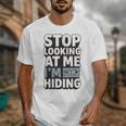 Humor For Introverts Stop Looking At Me I'm Hiding Graphic Unisex T-Shirt Humor For Introverts Stop Looking At Me I'm Hiding Graphic Unisex T-Shirt