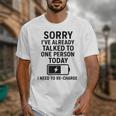Introvert Sorry I’Ve Already Talked To One Person Today Unisex T-Shirt Introvert Sorry I’Ve Already Talked To One Person Today Unisex T-Shirt