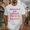 Introverted Willing To Discuss Housecat Introvert Unisex T-Shirt