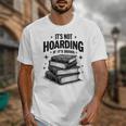 It's Not Hoarding If It's Books Book Lover Readers Unisex T-Shirt
