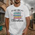 It's Not Smut It's Literature Dark Romance Smutt Book Lover Unisex T-Shirt