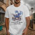 Just One More Chapter Book Dragon Reading Book Lover Bookish Unisex T-Shirt