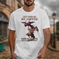 Just Pour Me My Coffee Hand Me My Book And Slowly Back Away Premium Unisex T-Shirt Just Pour Me My Coffee Hand Me My Book And Slowly Back Away Premium Unisex T-Shirt