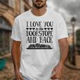 I Love You To The Bookstore And Back Unisex T-Shirt