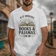 Magical Pajama And Book Lover Outfit For Readers Who Love Unisex T-Shirt Magical Pajama And Book Lover Outfit For Readers Who Love Unisex T-Shirt