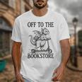 Off To The Bookstore Reading Bookworm Unisex T-Shirt