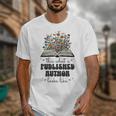 This Is What A Published Author Looks Like Book Writer Unisex T-Shirt This Is What A Published Author Looks Like Book Writer Unisex T-Shirt