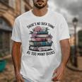 There Is No Such Thing As Too Many Books Lover Women Kids Unisex T-Shirt There Is No Such Thing As Too Many Books Lover Women Kids Unisex T-Shirt