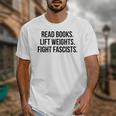 Read Books Lift Weights Fight Fascists Premium Tri-Blend Unisex T-Shirt