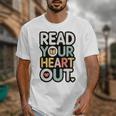 Read Your Heart Out Book Lover Quote Men Women Unisex T-Shirt