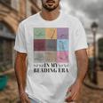 In My Reading Era Bookish Book Lover Book Reader Unisex T-Shirt