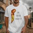 Is That Smut Jesus Book Spicy Smutty Books Unisex T-Shirt